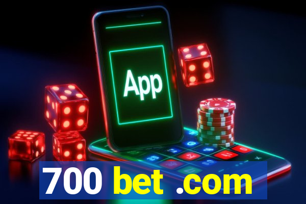 700 bet .com